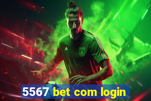 5567 bet com login